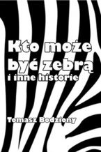Kto moe by zebr i inne historie