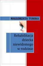 Rehabilitacja dziecka niewidomego w rodzinie