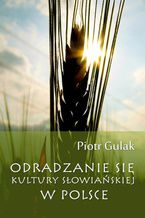 Odradzanie się kultury słowiańskiej w Polsce