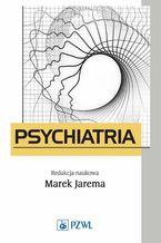 Okładka - Psychiatria. Podręcznik dla studentów medycyny - Marek Jarema