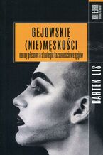 Okładka - Gejowskie (nie)męskości - Bartek Lis