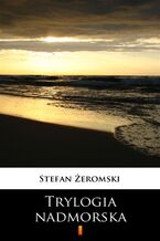 Okładka - Trylogia nadmorska - Stefan Żeromski