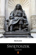 Okładka - Świętoszek. Tartuffe. Komedia w pięciu aktach - Molier