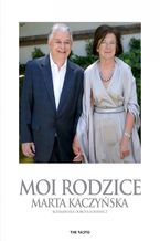 Okładka - Moi rodzice - Marta Kaczyńska, Dorota Łosiewicz