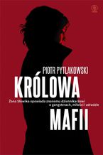 Okładka - Królowa mafii - Piotr Pytlakowski, Monika Banasiak