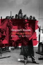 Okładka - Wojciech Kossak. Opowieść biograficzna - Jan Łoziński, Maja Łozińska