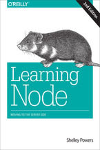 Learning Node. Moving to the Server-Side. 2nd Edition