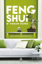 Okładka - Feng shui w twoim domu - Richard Webster