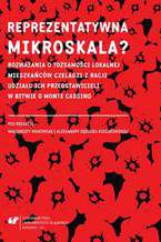 Reprezentatywna mikroskala? Rozważania o tożsamości lokalnej mieszkańców Czeladzi z racji udziału ich przedstawicieli w bitwie o Monte Cassino