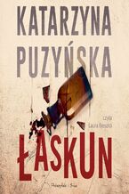 Okładka - Saga o policjantach z Lipowa. Łaskun. Tom 6 - Katarzyna Puzyńska