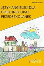 Okładka - Język Angielski Dla Opiekunek oraz Przedszkolanek - Martyna Somerlik