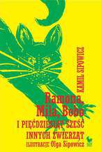 Okładka - Ramona, Mila, Bobo i pięćdziesiąt sześć innych zwierząt - Kamil Sipowicz