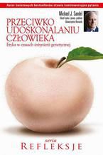 Okładka - Przeciwko udoskonalaniu człowieka - Michael Sandel