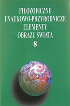 Okładka - Filozoficzne i naukowo-przyrodnicze elementy obrazu świata, t.8 - Anna Lemańska