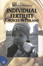 Okładka - Individual Fertility Choices in Poland - Monika Mynarska