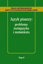 Język pisarzy: problemy metajęzyka i metatekstu