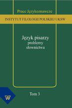 Język pisarzy: problemy słownictwa