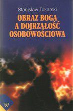 Okładka - Obraz Boga a dojrzałość osobowościowa - Stanisław Tokarski