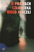 Okładka - O prawach człowieka nieco inaczej - Ryszard Moń, Andrzej Kobyliński