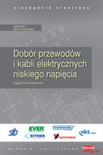 Dobór przewodów i kabli elektrycznych niskiego napięcia