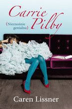 Carrie Pilby. Nieznośnie genialna