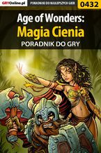 Okładka - Age of Wonders: Magia Cienia - poradnik do gry - Łukasz "Gajos" Gajewski