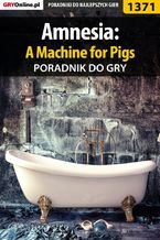 Okadka ksiki Amnesia: A Machine for Pigs - poradnik do gry