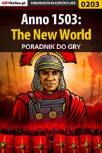 Okładka - Anno 1503: The New World - poradnik do gry - Jacek "Stranger" Hałas