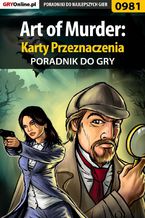 Art of Murder: Karty Przeznaczenia - poradnik do gry