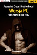 Okładka - Assassin's Creed: Brotherhood - PC - poradnik do gry - Michał "Kwiść" Chwistek