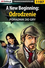 A New Beginning: Odrodzenie - poradnik do gry