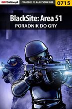 Okładka - BlackSite: Area 51 - poradnik do gry - Łukasz "Crash" Kendryna