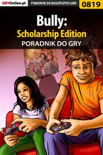 Bully: Scholarship Edition - poradnik do gry