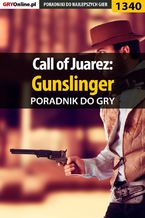 Okładka - Call of Juarez: Gunslinger - poradnik do gry - Marcin "Xanas" Baran