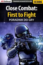 Close Combat: First to Fight - poradnik do gry