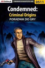 Okładka - Condemned: Criminal Origins - poradnik do gry - Łukasz "Crash" Kendryna