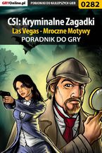 CSI: Kryminalne Zagadki Las Vegas - Mroczne Motywy - poradnik do gry