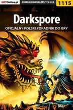 Okładka - Darkspore - poradnik do gry - Maciej "Czarny" Kozłowski