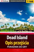 Okładka - Dead Island - opis przejścia - poradnik do gry - Artur "Arxel" Justyński