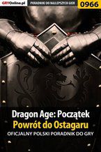 Dragon Age: Pocztek - Powrt do Ostagaru - poradnik do gry