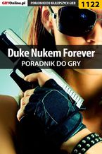 Okładka - Duke Nukem Forever - poradnik do gry - Piotr "MaxiM" Kulka