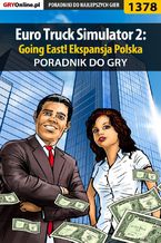 Euro Truck Simulator 2: Going East! Ekspansja Polska - poradnik do gry