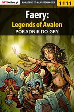 Okładka - Faery: Legends of Avalon - poradnik do gry - Piotr "MaxiM" Kulka