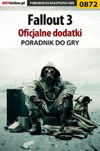 Okładka - Fallout 3 - oficjalne dodatki - poradnik do gry - Jacek "Stranger" Hałas