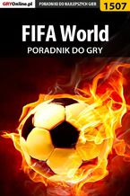 Okładka - FIFA World - poradnik do gry - Amadeusz "ElMundo" Cyganek