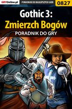 Okładka - Gothic 3: Zmierzch Bogów - poradnik do gry - Marcin "lhorror" Jaskólski