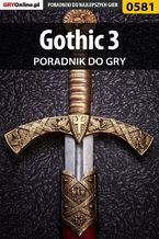 Okładka - Gothic 3 - poradnik do gry - Andrzej "Rylak" Rylski