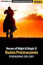 Okładka - Heroes of Might  Magic V: Kuźnia Przeznaczenia - poradnik do gry - Paweł "HopkinZ" Fronczak