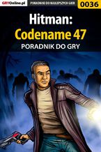 Okładka - Hitman: Codename 47 - poradnik do gry - mass(a, Artur "Metatron" Falkowski