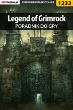 Okładka - Legend of Grimrock - poradnik do gry - Piotr "MaxiM" Kulka